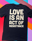 NEW LOVE Is An Act of Resistance T-Shirt