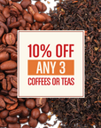 10% Off | Any 3 Coffees or Teas